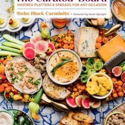 Bebe Black Carminito: The Curated Board: Inspired Platters and Spreads for Any Occasion (Hardcover)