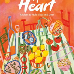 By Heart: Recipes to Hold Near and Dear, (Hardcover)