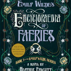Heather Fawcett: Emily Wilde's Encyclopaedia of Faeries (Paperback)
