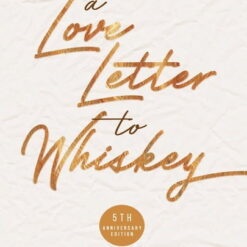 Kandi Steiner A Love Letter to Whiskey, (Paperback)