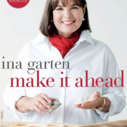 Make It Ahead: A Barefoot Contessa Cookbook, (Hardcover)