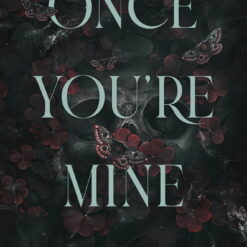 Morgan Bridges: Once You're Mine: A Dark Stalker Romance (Paperback)