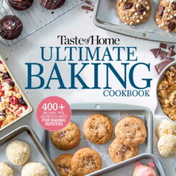 Taste of Home Baking: Taste of Home Ultimate Baking Cookbook : 575+ Recipes, Tips, Secrets and Hints for Baking Success (Other)