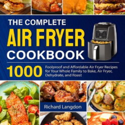 The Complete Air Fryer Cookbook, (Paperback)
