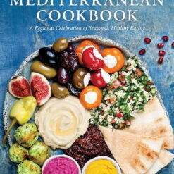The Mediterranean Cookbook : A Regional Celebration of Seasonal, Healthy Eating (Hardcover)
